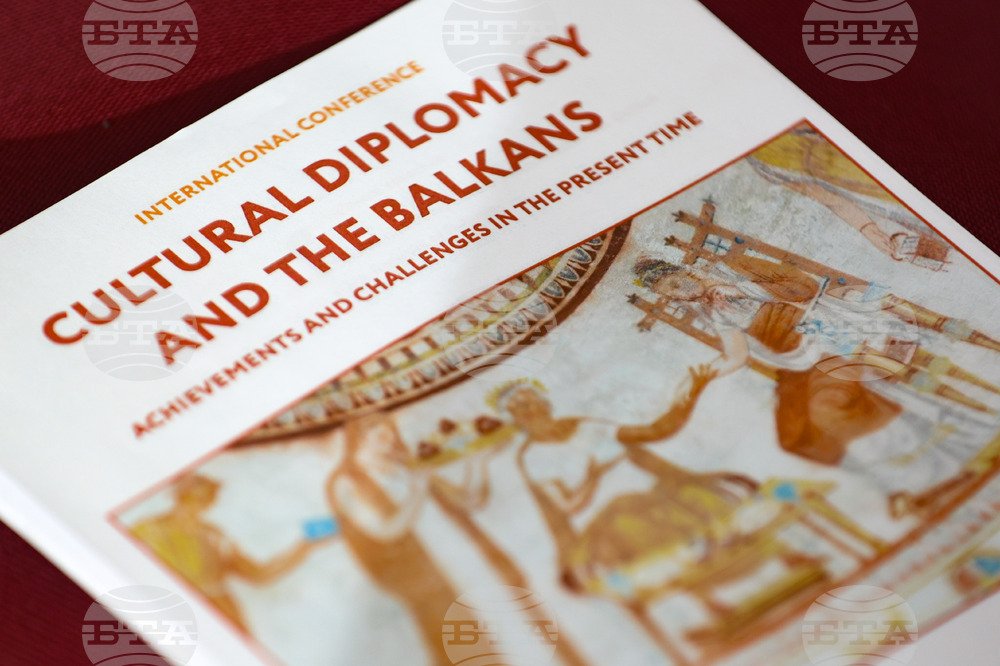 Sofia Hosts International Conference on &quot;Cultural Diplomacy and Balkans&quot;